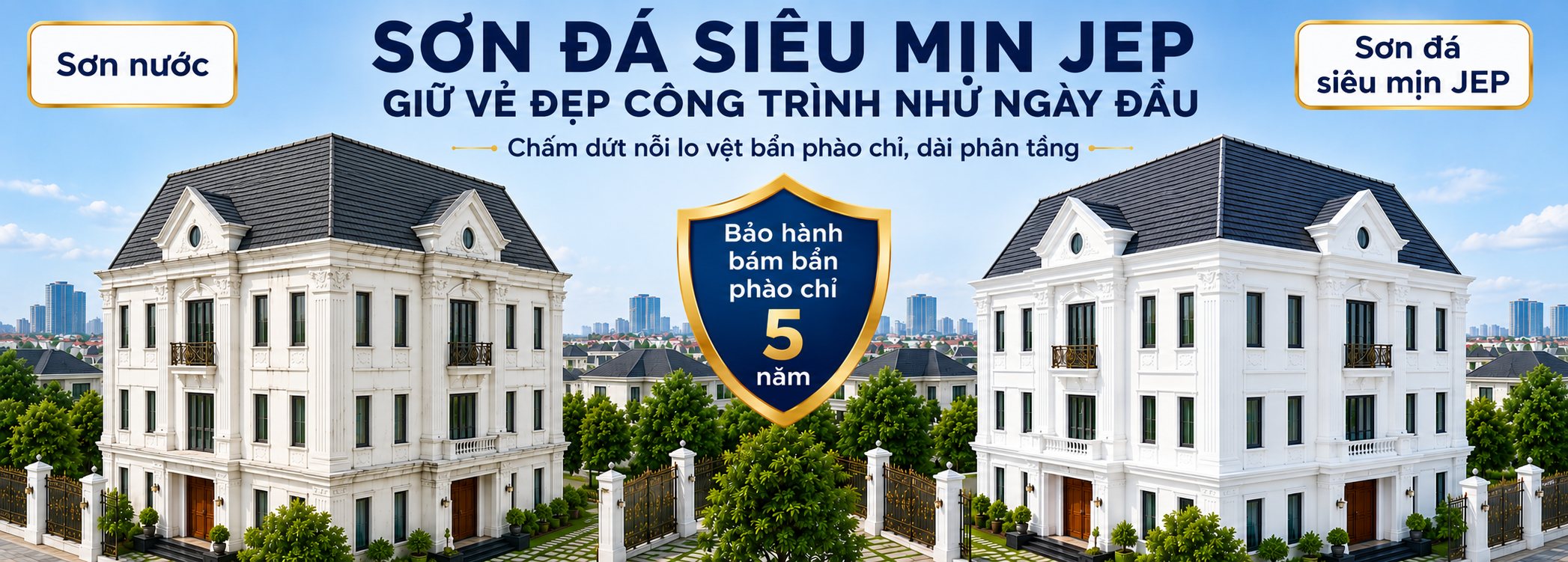 Banner 1: Sơn Đá Siêu Mịn Chống Bám Bẩn Jep