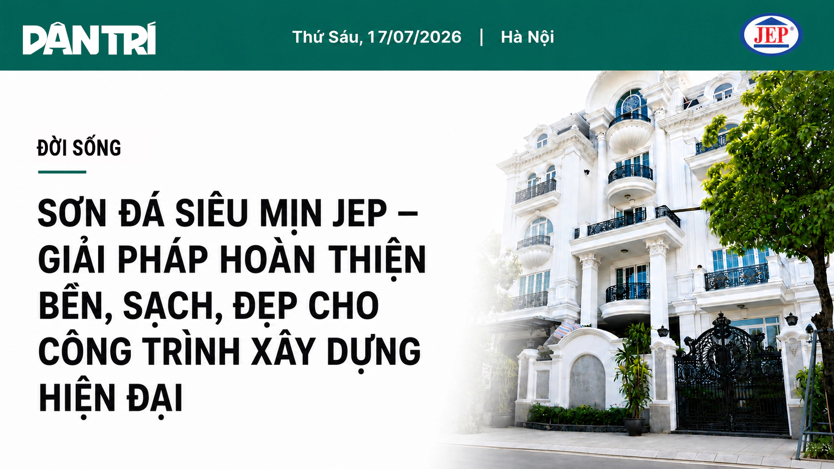 BÁO ONLINE DANTRI.COM.VN: SƠN ĐÁ SIÊU MỊN JEP - GIẢI PHÁP HOÀN THIỆN BỀN, SẠCH, ĐẸP CHO CÔNG TRÌNH XÂY DỰNG HIỆN ĐẠI ảnh 1