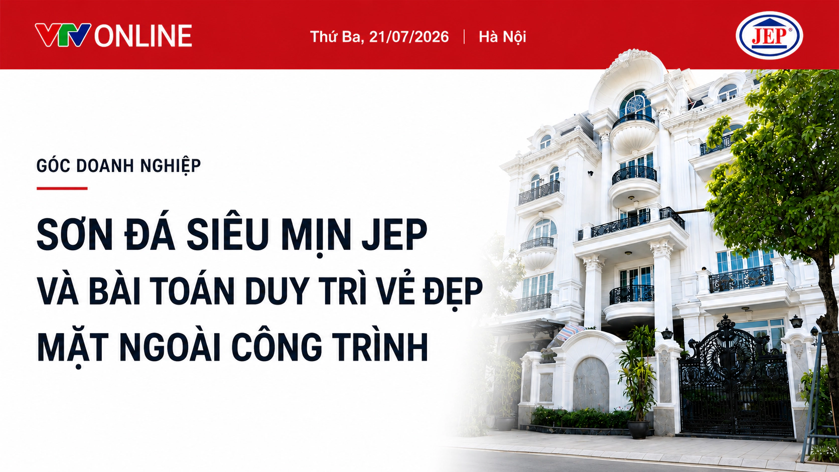 BÁO ONLINE VTV.VN: SƠN ĐÁ SIÊU MỊN JEP VÀ BÀI TOÁN DUY TRÌ VẺ ĐẸP MẶT NGOÀI CÔNG TRÌNH ảnh 1