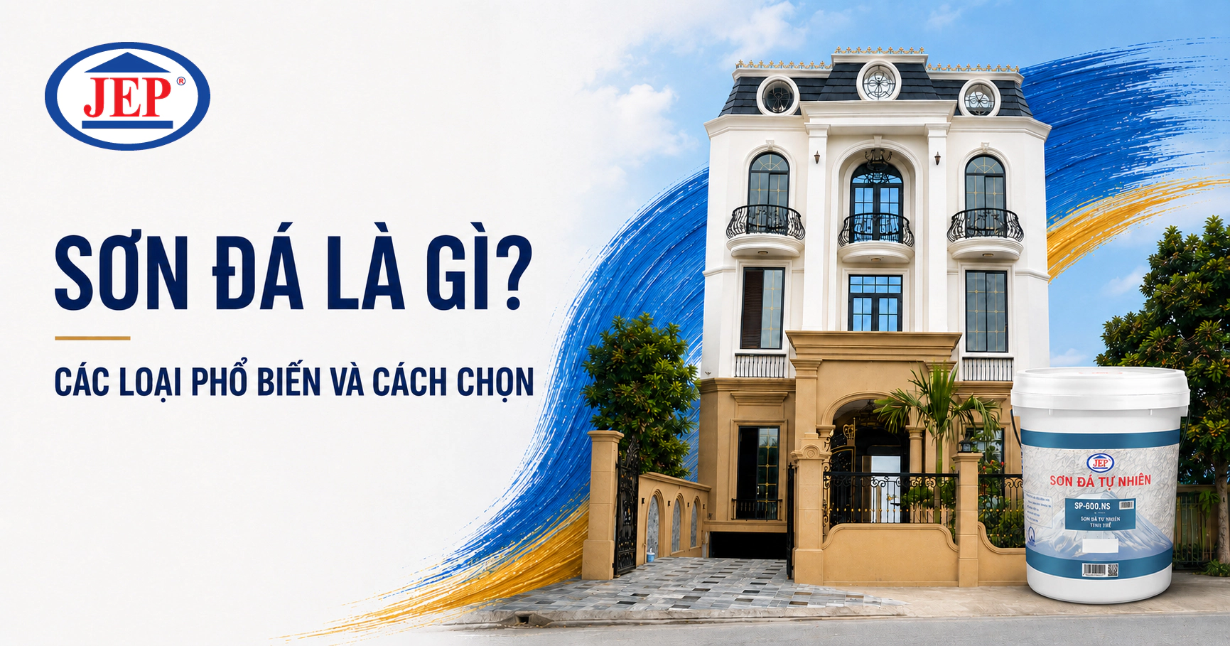 Sơn đá là gì? Các loại sơn đá phổ biến và cách chọn phù hợp cho công trình.